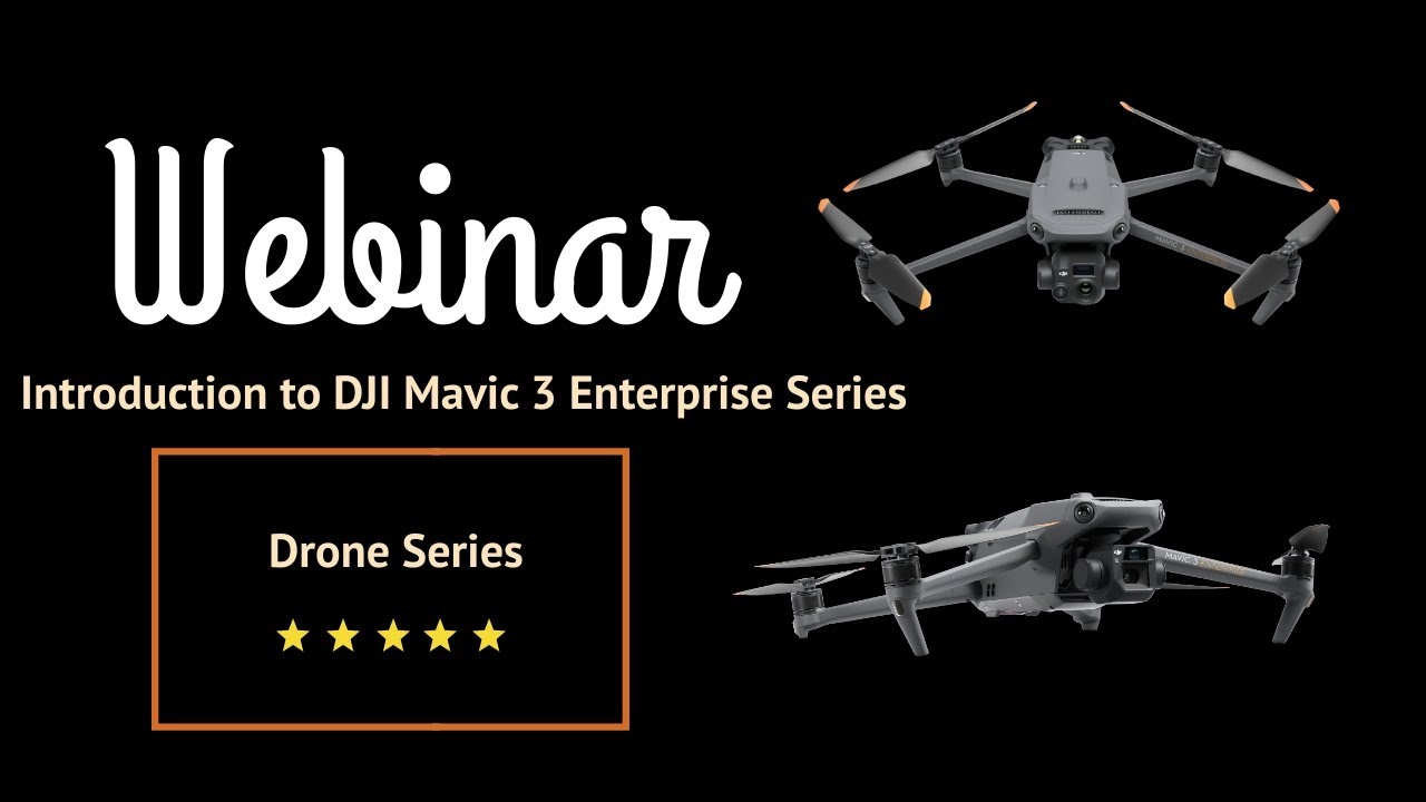 Hands on DJI Mavic 3 Enterprise Series | Introduction Webinar