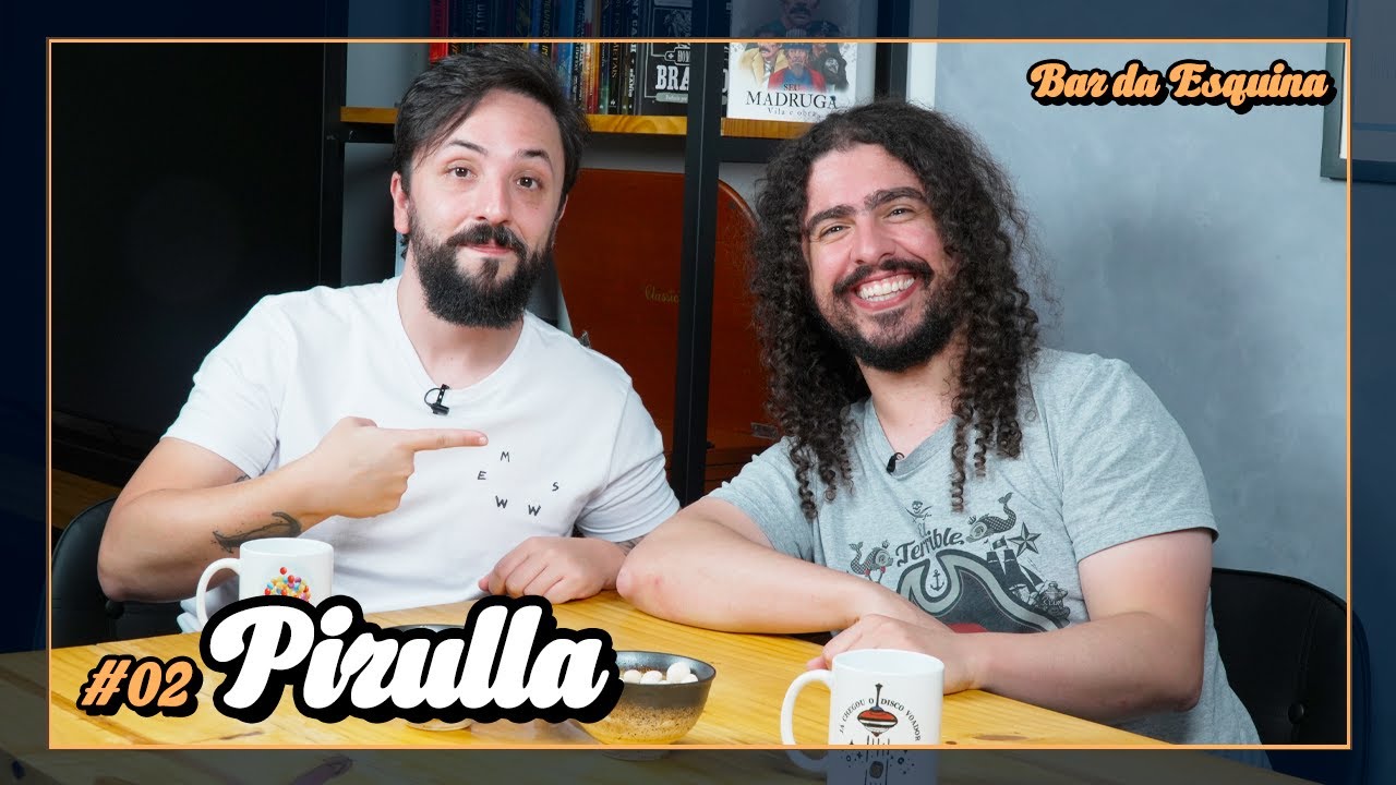 PIRULLA | BAR DA ESQUINA #02
