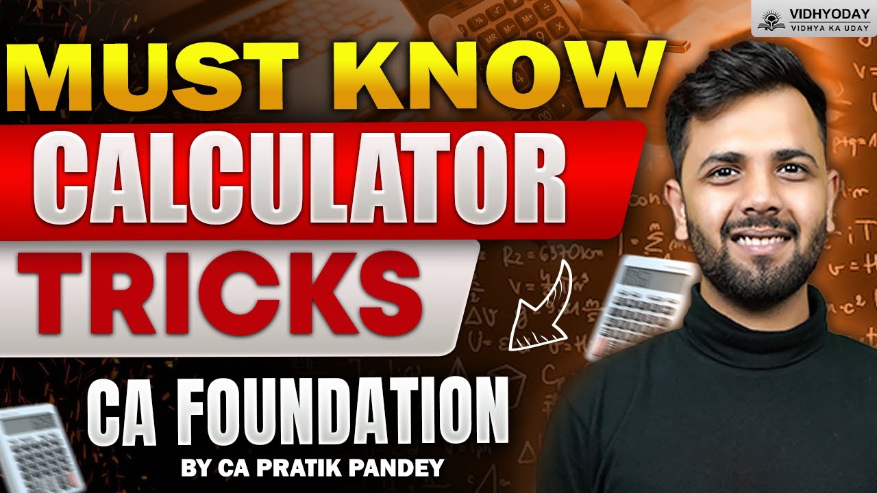 Must Know Calculator Tricks for CA Foundation | By CA Pratik Pandey | Vidhyoday