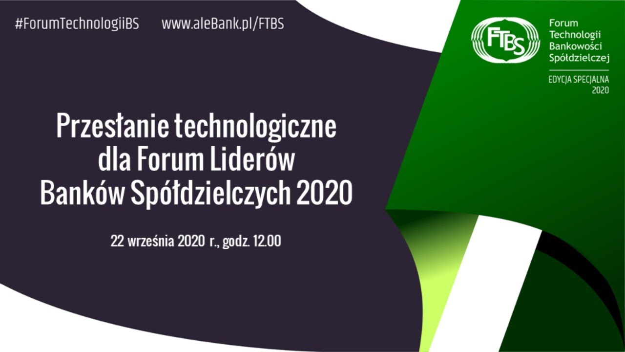 Przesłanie technologiczne dla Forum Lider&oacute;w Bank&oacute;w Sp&oacute;łdzielczych 2020