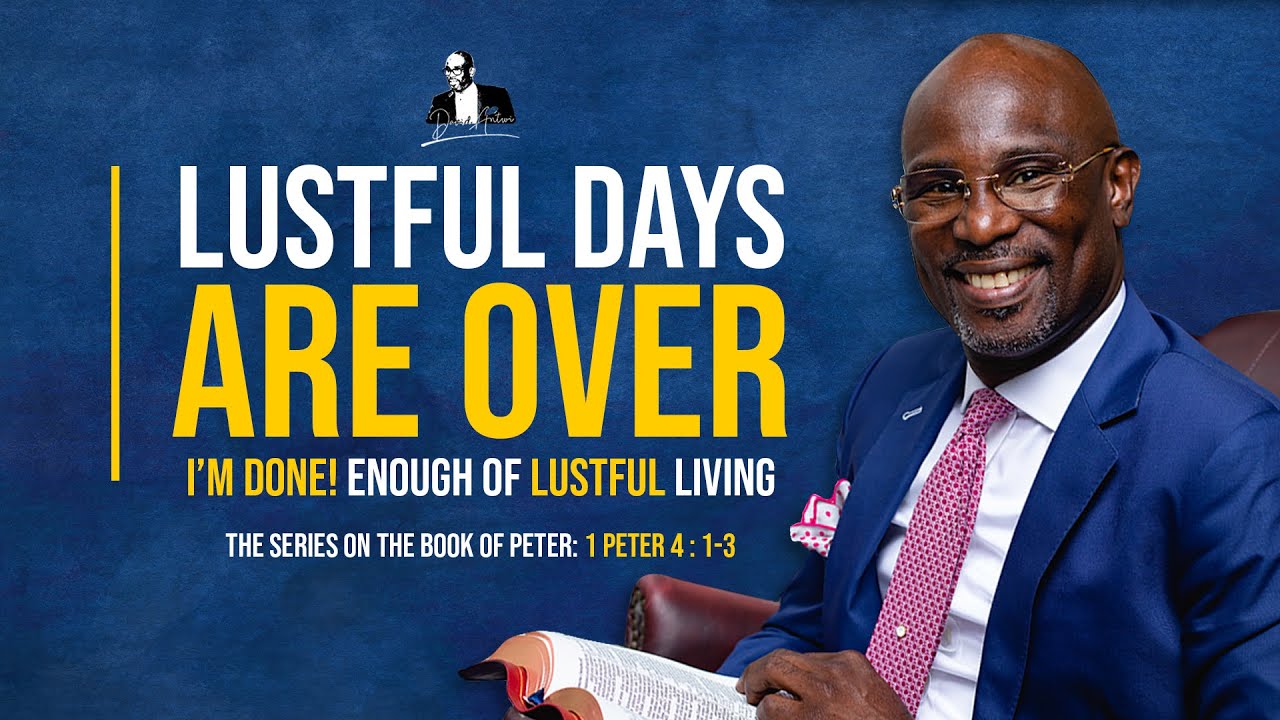Lustful Days Are Over | David Antwi