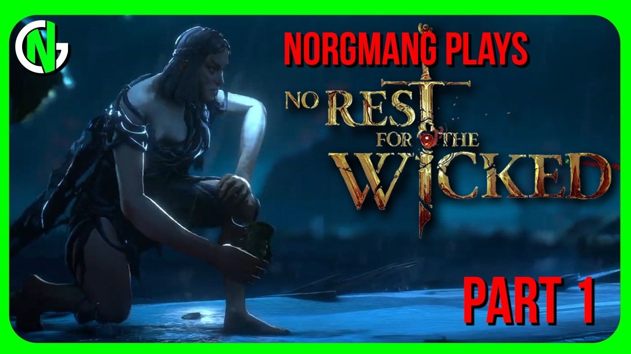 NorgmanG Plays: No Rest For The Wicked [Early Access - Part 1]