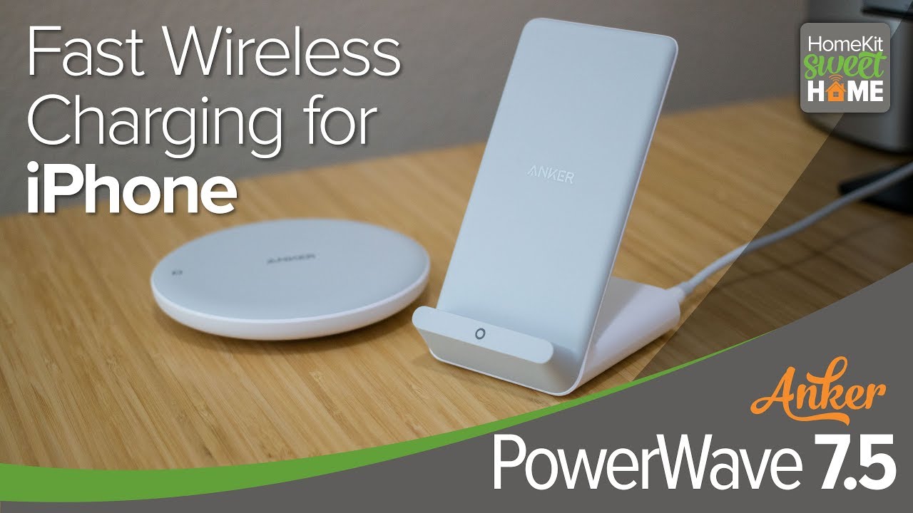 Anker PowerWave 7.5 Pad and PowerWave 7.5 Stand — Fast charging for iPhone X, Xs, Xs Max, Xr, 8, 8+