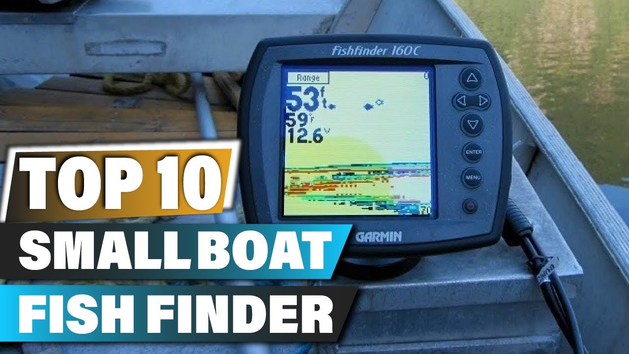 Best Fish Finder for Small Boats In 2025 - Top 10 Fish Finder for Small Boat Review