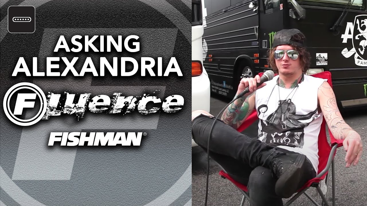 Asking Alexandria - Fishman Fluence