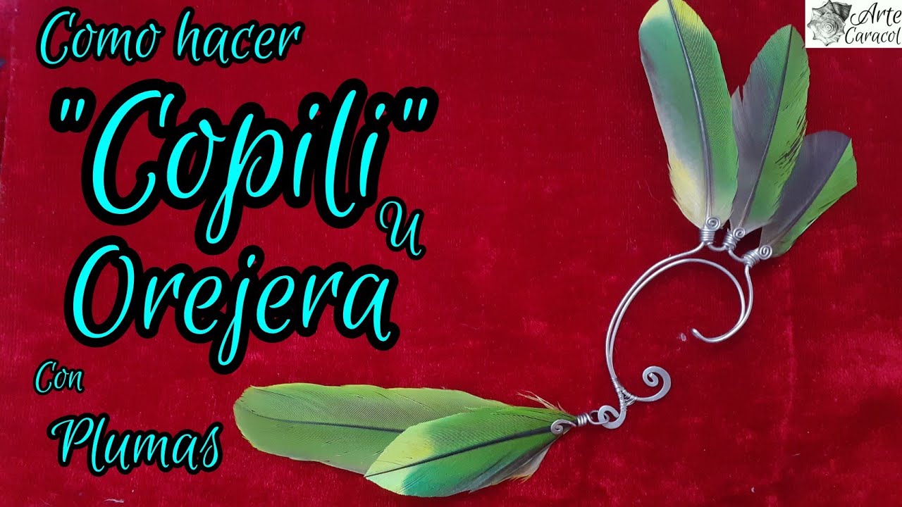 como hacer orejera o copili con plumas en alambrismo |DIY
