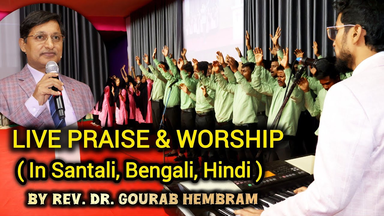 Santali Praise and Worship Songs. By  Rev. Dr.  Gourab Hembram