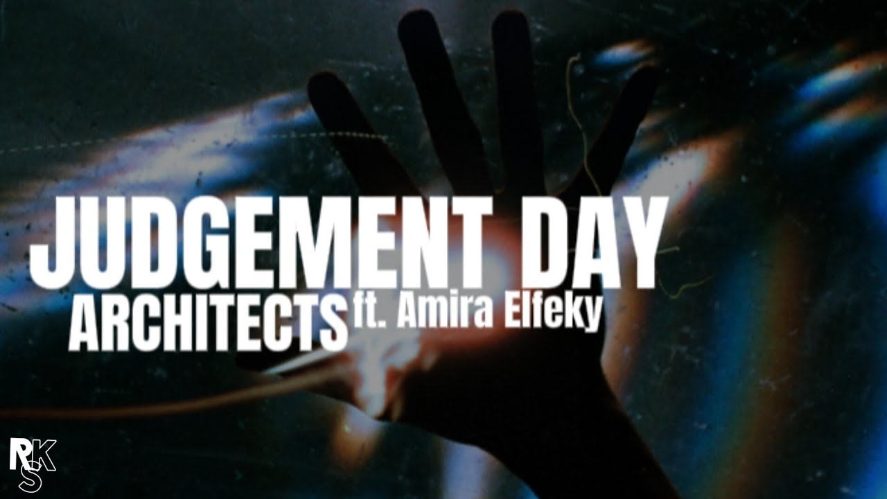 Architects ft. Amira Elfeky - Judgment Day (Unofficial Lyric Video)