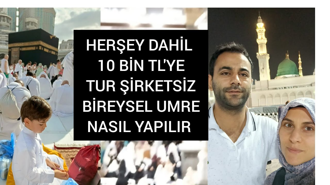 10BİN TL'YE BİREYSEL UMRE. Tur şirketi olmadan umre nasıl yapılır. adım adım detaylar ve maliyetleri
