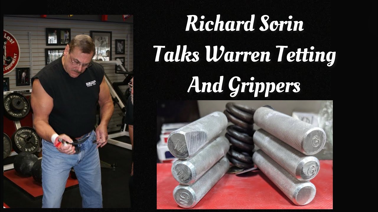 Richard Sorin Talks Warren Tetting and Grippers