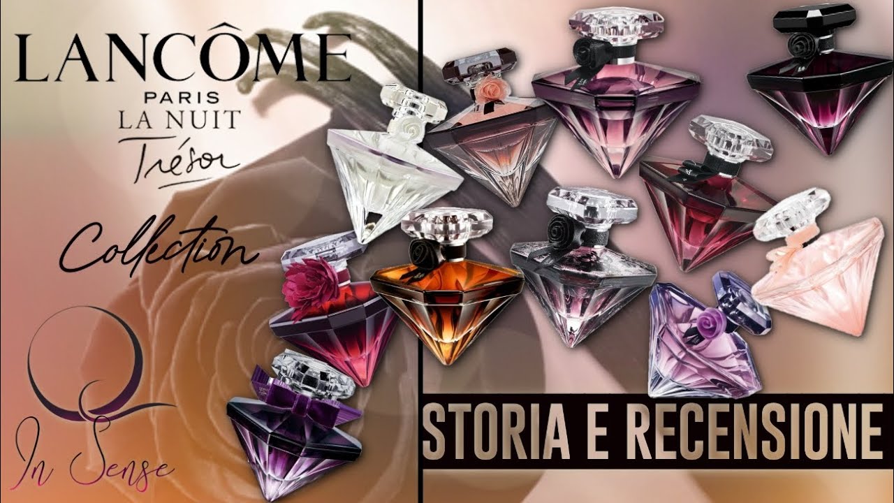 La Nuit Trésor by LANCÔME - Tutta la mia COLLEZIONE, storia e FLANKER