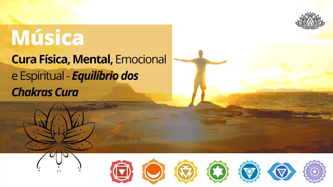 M&Uacute;SICA REIKI - Cura F&iacute;sica, Mental, Emocional e Espiritual - Equil&iacute;brio dos Chakras  Cura