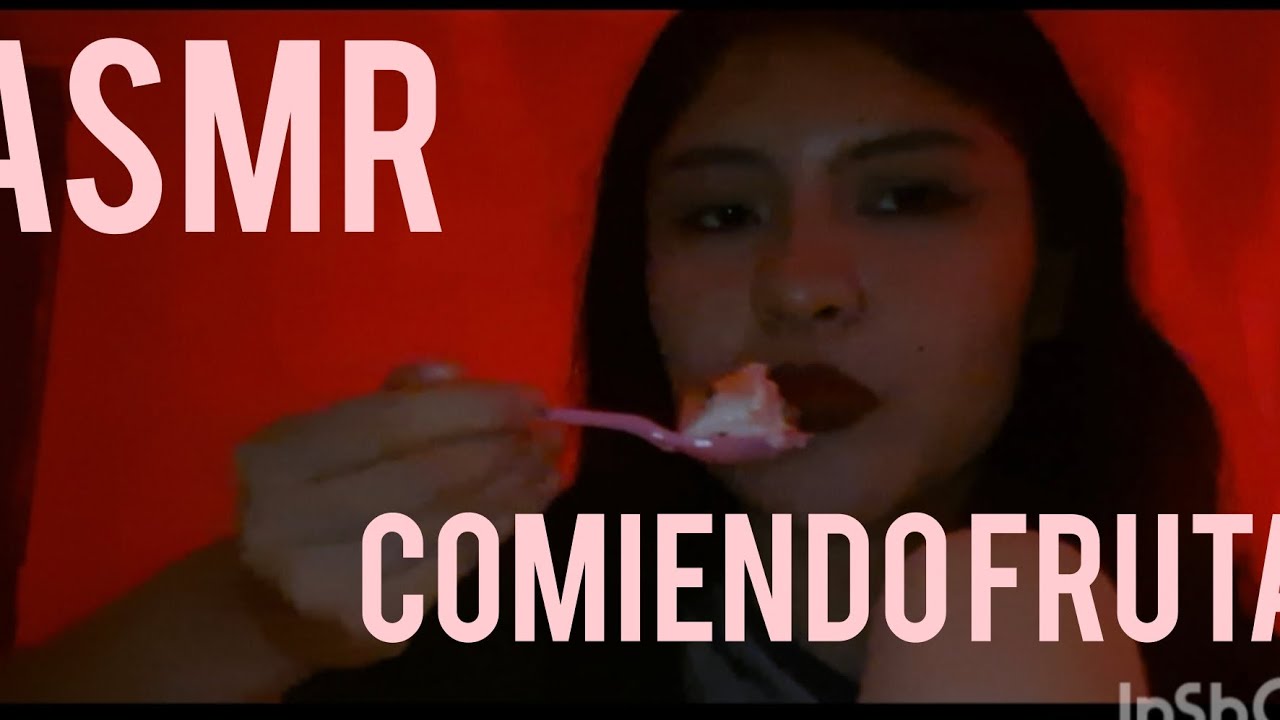 ASMR COMIENDO FRUTA