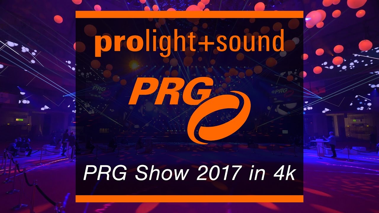 PROlight+sound 2017 | PRG Show [4k]
