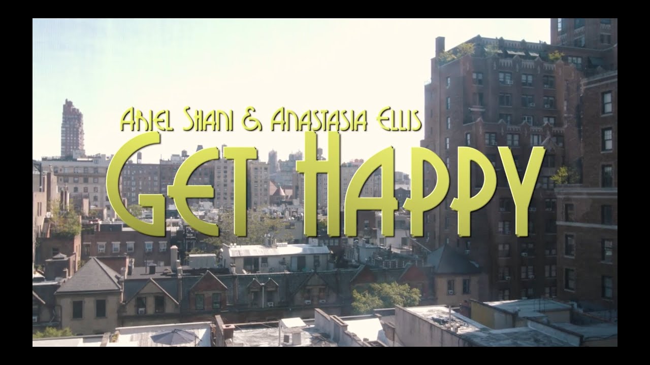 GET HAPPY- A Dance Film by Ariel Shani, Maggie Savoie & Jacob Hiss