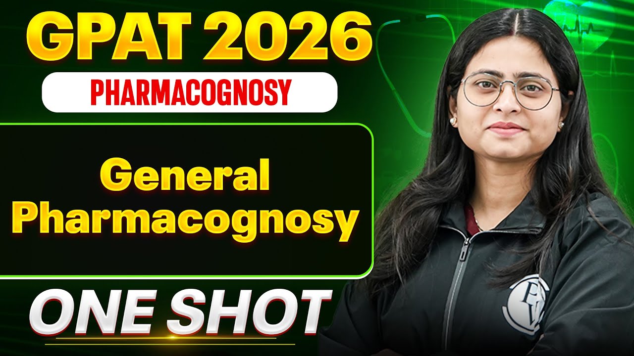 GPAT 2026 Pharmacognosy | General Pharmacognosy | GPAT One Shot | PW