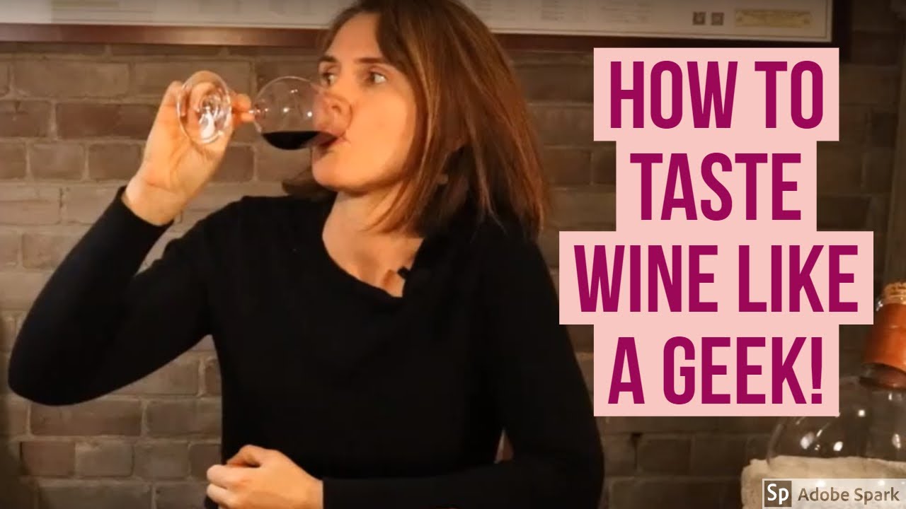 Mastering Wine: How to Taste Wine Like a Geek!