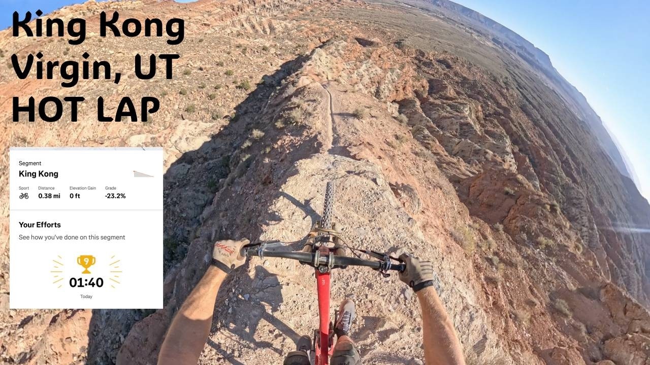 King Kong MTB | Virgin, UT | Strava Leaderboard Lap