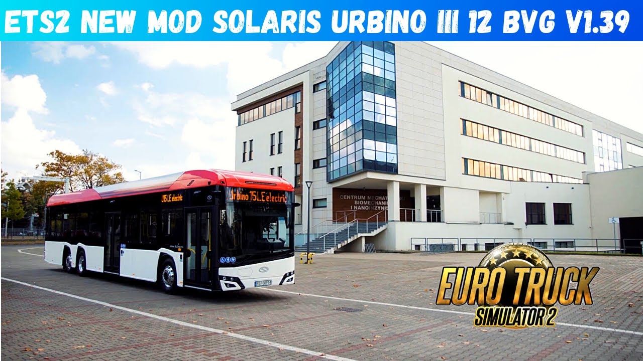 [ETS2 1.39.]  New Solaris Urbino III 12 BVG | Euro Truck Simulator 2