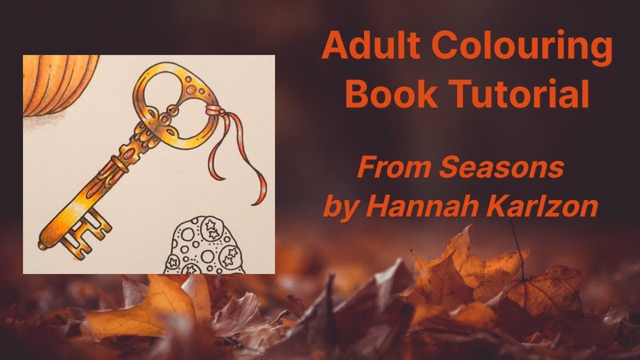 Adult Colouring Tutorial Key - from Seasons by Hanna Karlzon