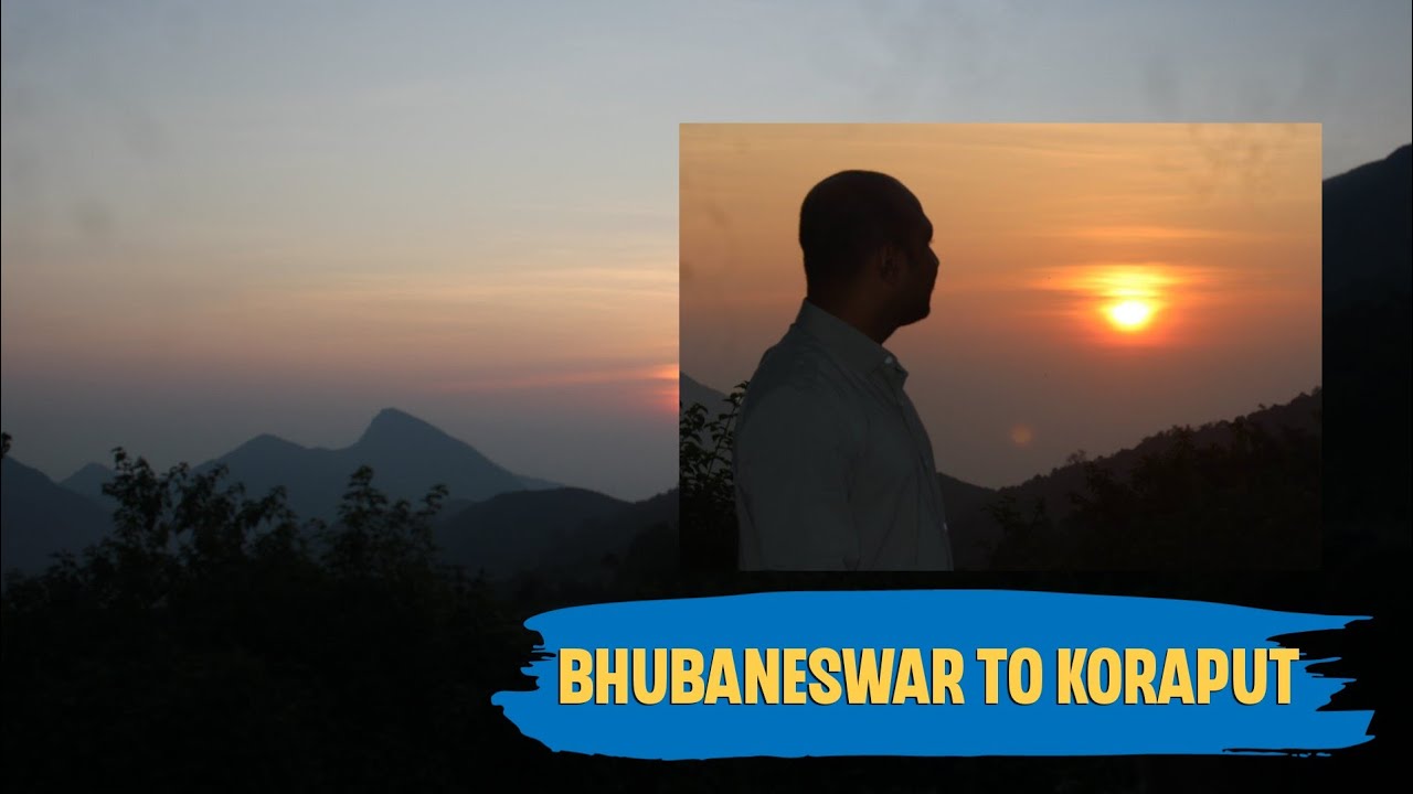 Bhubaneswar to koraput Road 🚘 Trip