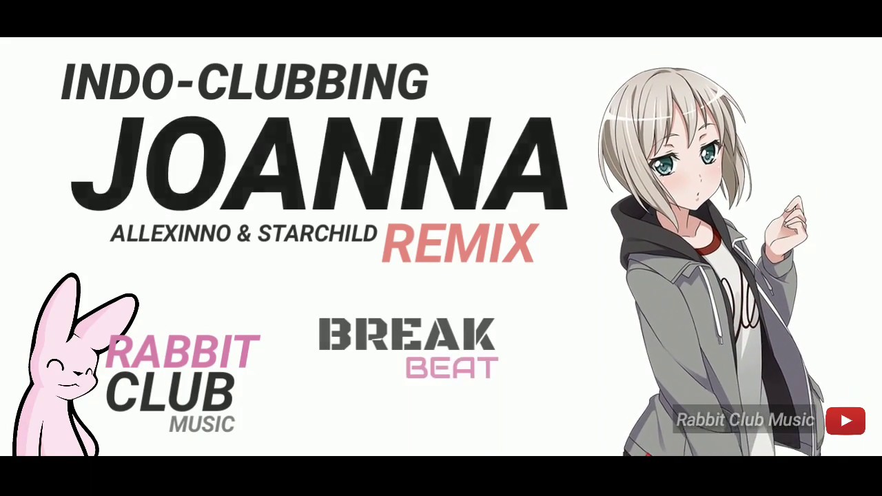 JOANNA (BreakBeat Remix) - Allexinno & Starchild | Rabbit Club Music #indoclubbing