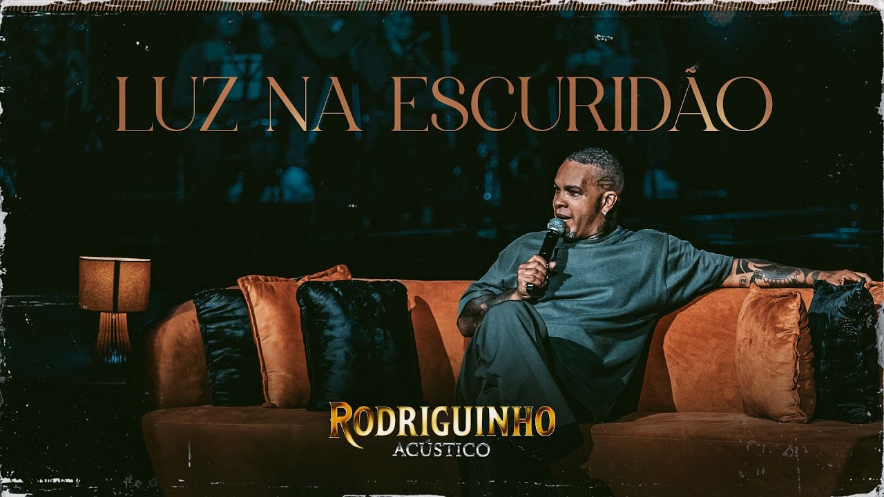 Rodriguinho - Luz Na Escuridão (Acústico) #Rodriguinho