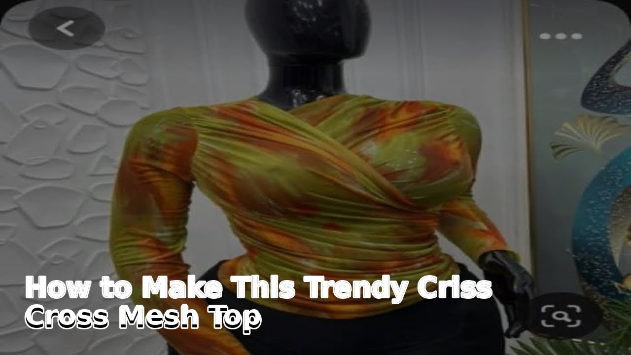 How to sew the trendy criss cross mesh top/ruched top|DIY Sewing Tutorial
