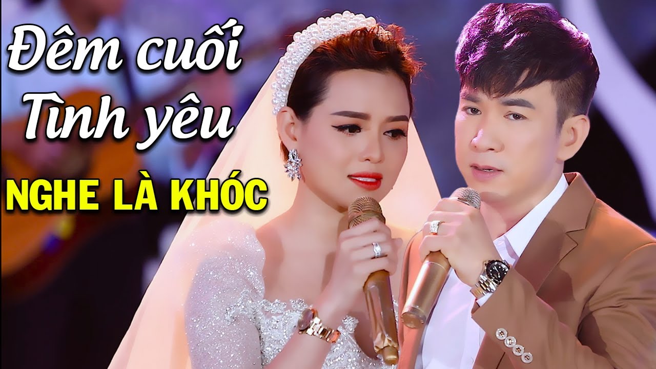 Nhạc Vàng Thất Tình Nghe Là Khóc Cấm Nghe Về Đêm - Đêm Cuối Tình Yêu - Đan Phương ft Hiền Trang