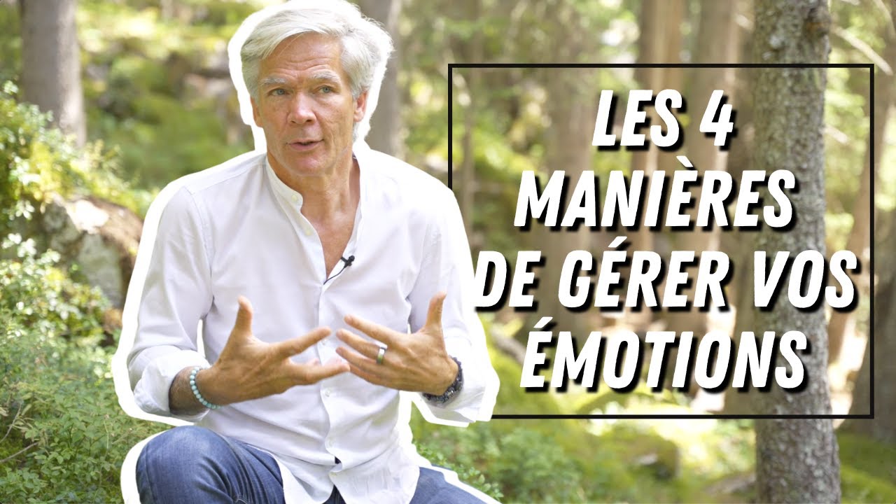 Les 4 façons de gérer une émotion