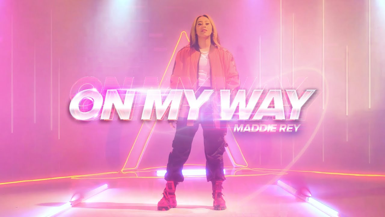 On My Way - Maddie Rey (Music Video)