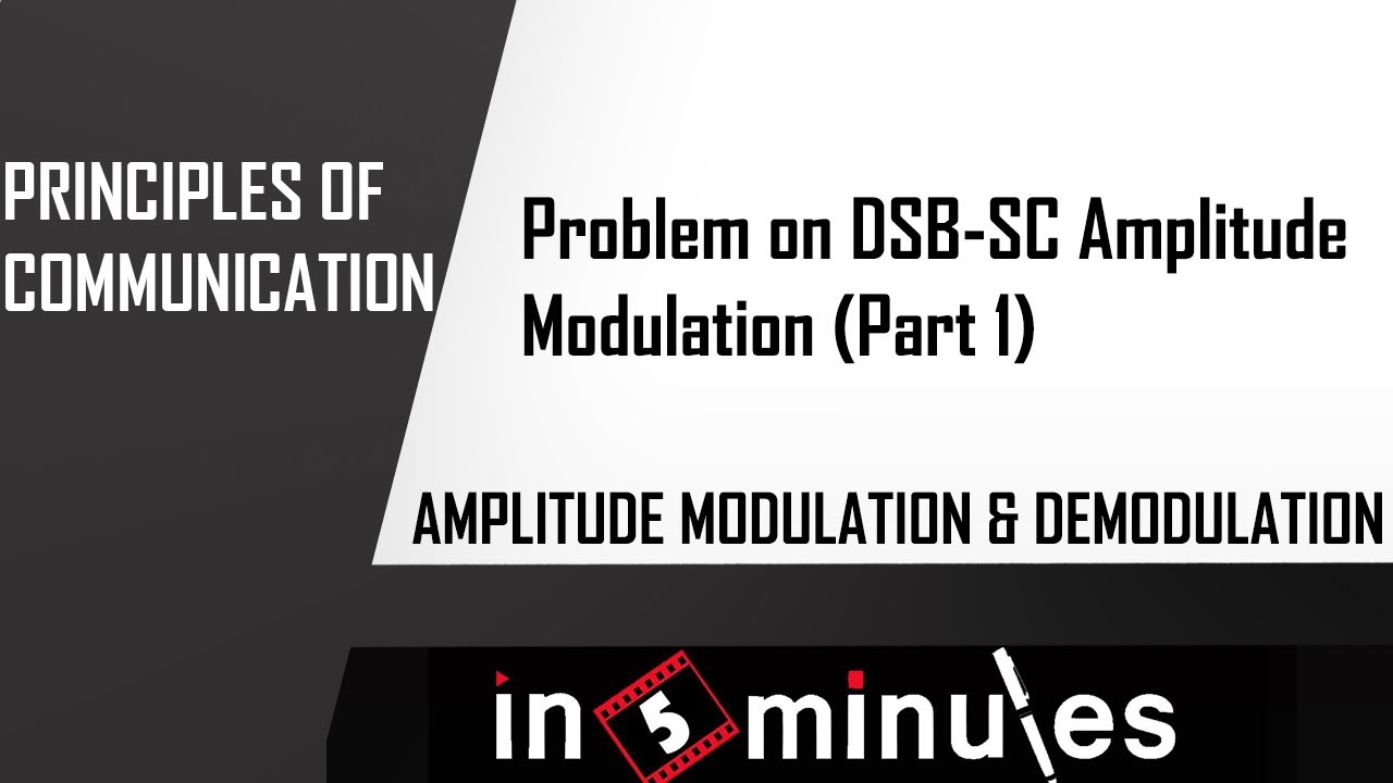 Module2_Vid_84_Amplitude Modulation and Demodulation_(Problem on DSB-SC Amplitude Modulation) Part 1