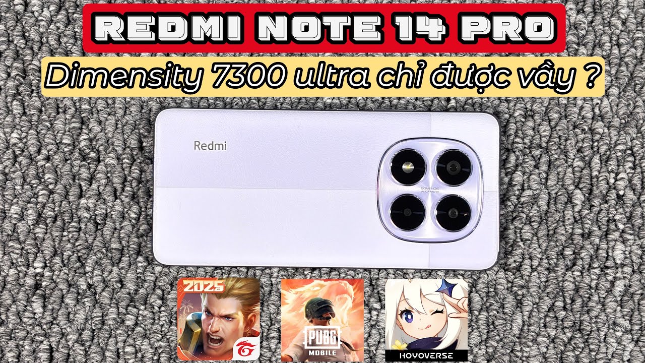 Test game Redmi Note 14 Pro - Dimensity 7400 Ultra nghe thì ghê gớm lắm nhưng thực tế thì...