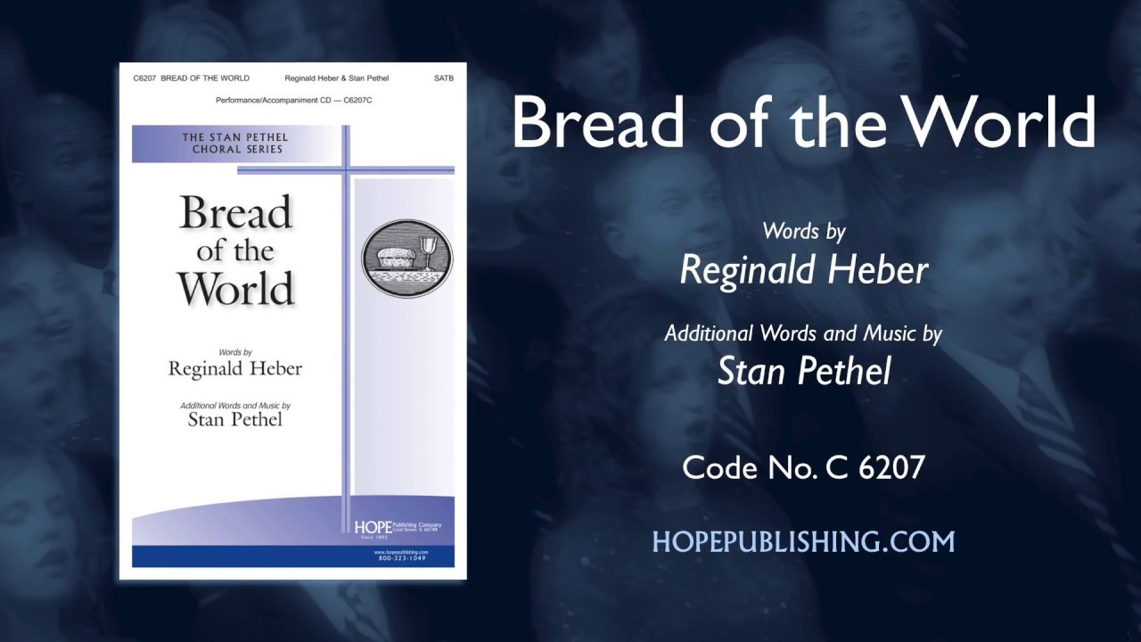 Bread of the World - Reginald Heber & Stan Pethel