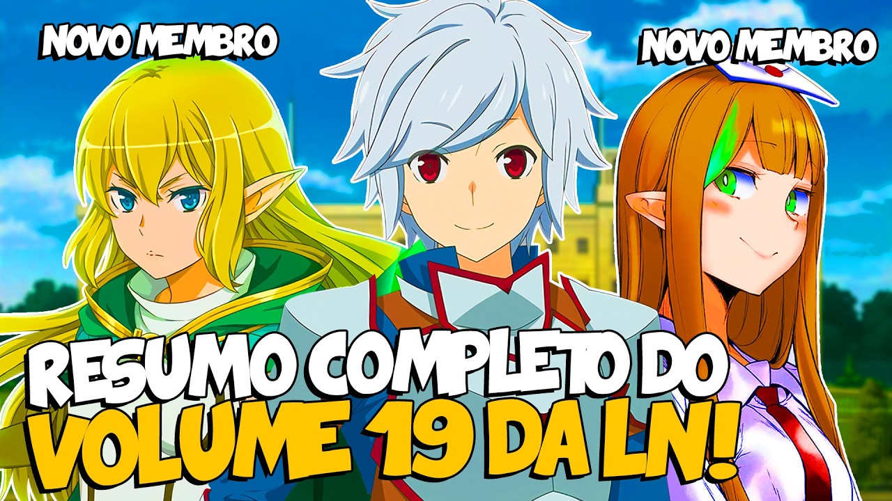 RESUMO COMPLETO DO VOLUME 19 DE DANMACHI!