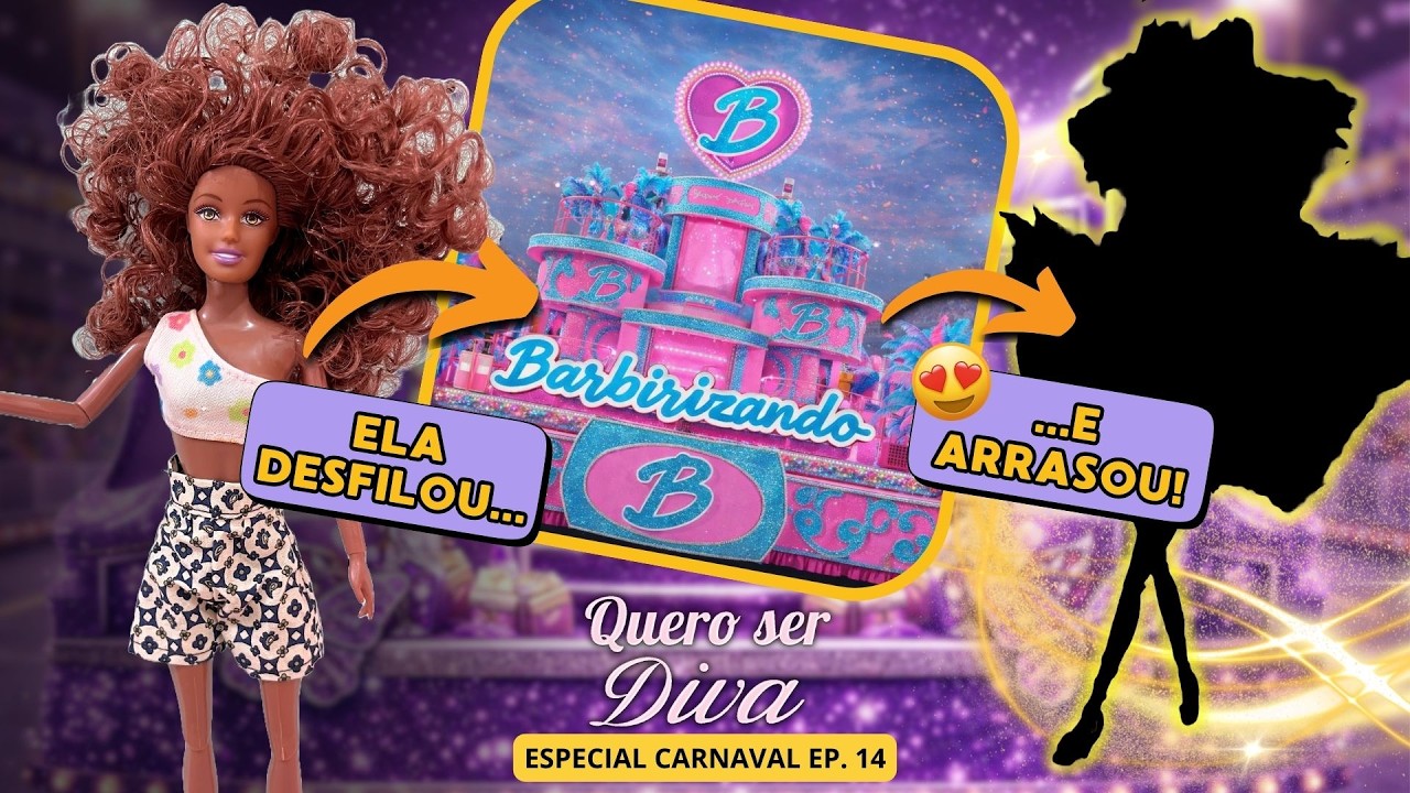 Ela caiu no SAMBA! Desfile UNIDOS DO BARBIRIZANDO | s&eacute;rie Quero ser Diva EP.14