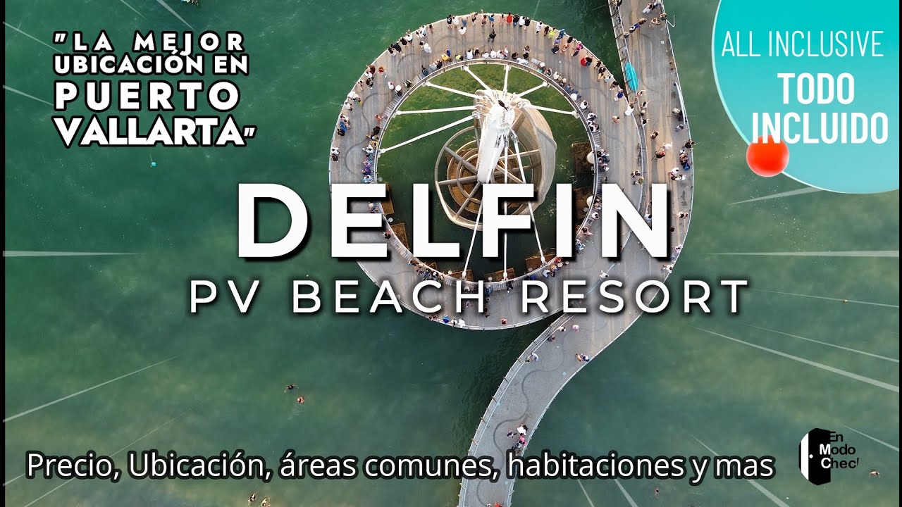 Hotel Delfín un todo incluido en la mejor ubicación de Puerto Vallarta, conócelo a detalle.