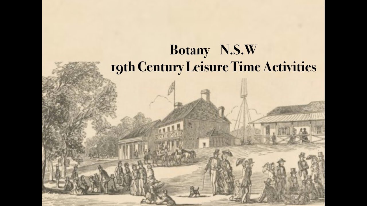 Botany,  N.S.W, Leisure Time