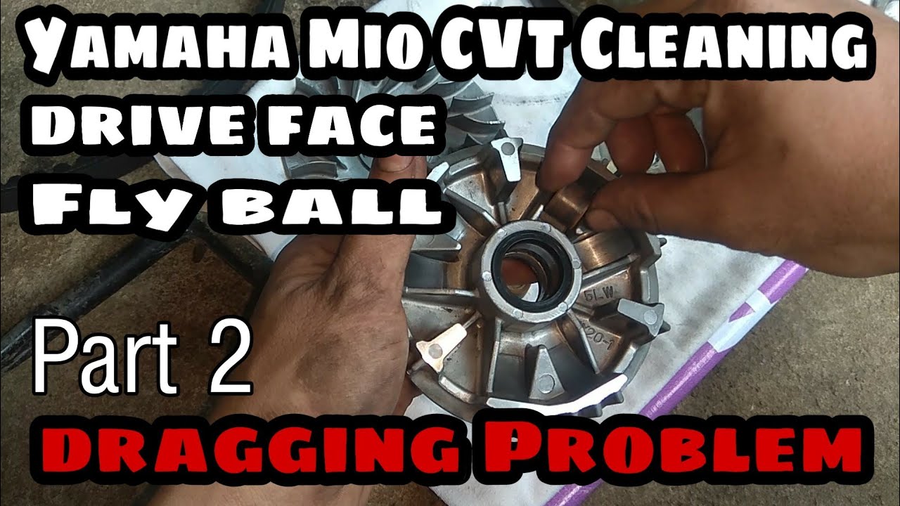 Fly Ball | Drive Face | CVT Cleaning | Dragging Problem | Yamaha Mio
