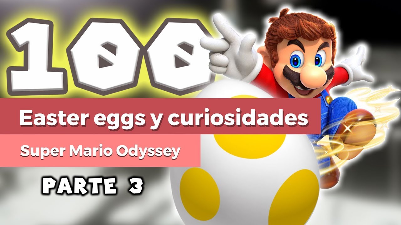 100 Easter eggs y curiosidades de Super Mario Odyssey | Parte 3