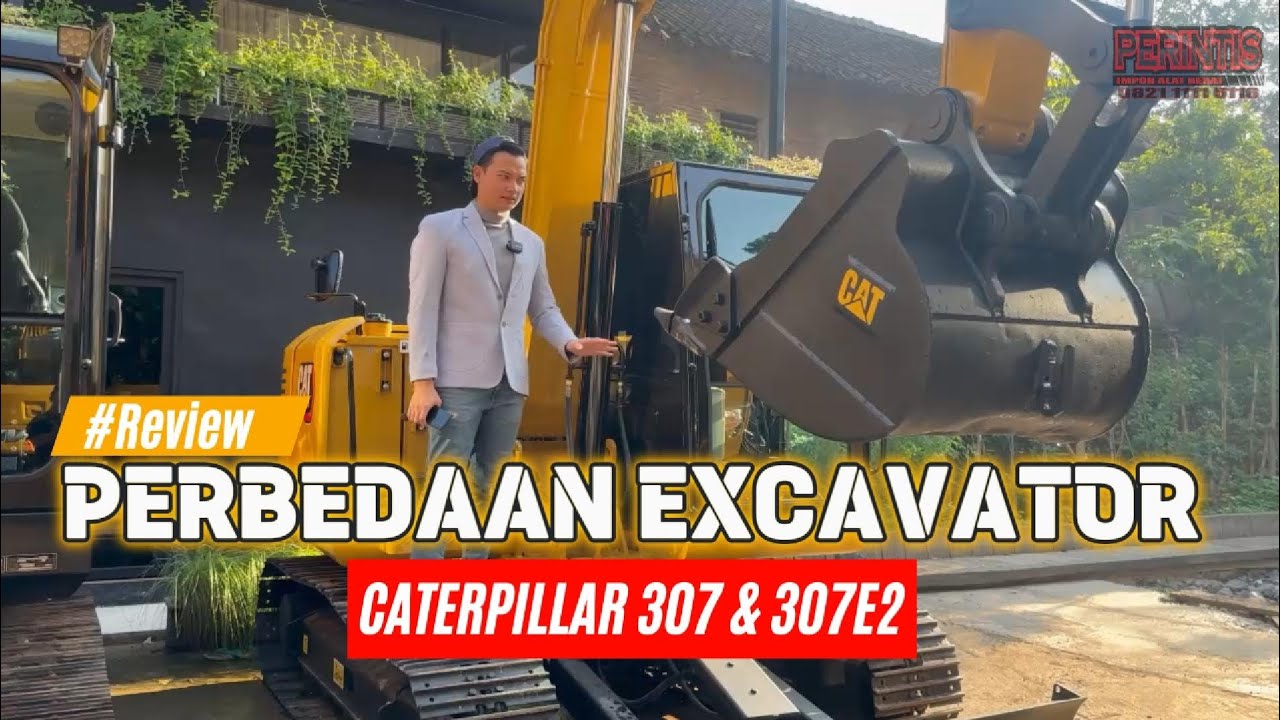 REVIEW PERBEDAAN CATERPILLAR 307 & 307E2