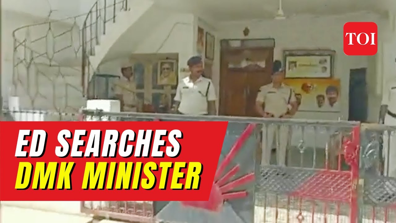 Enforcement Directorate raids Tamil Nadu Minister's premises in money laundering case