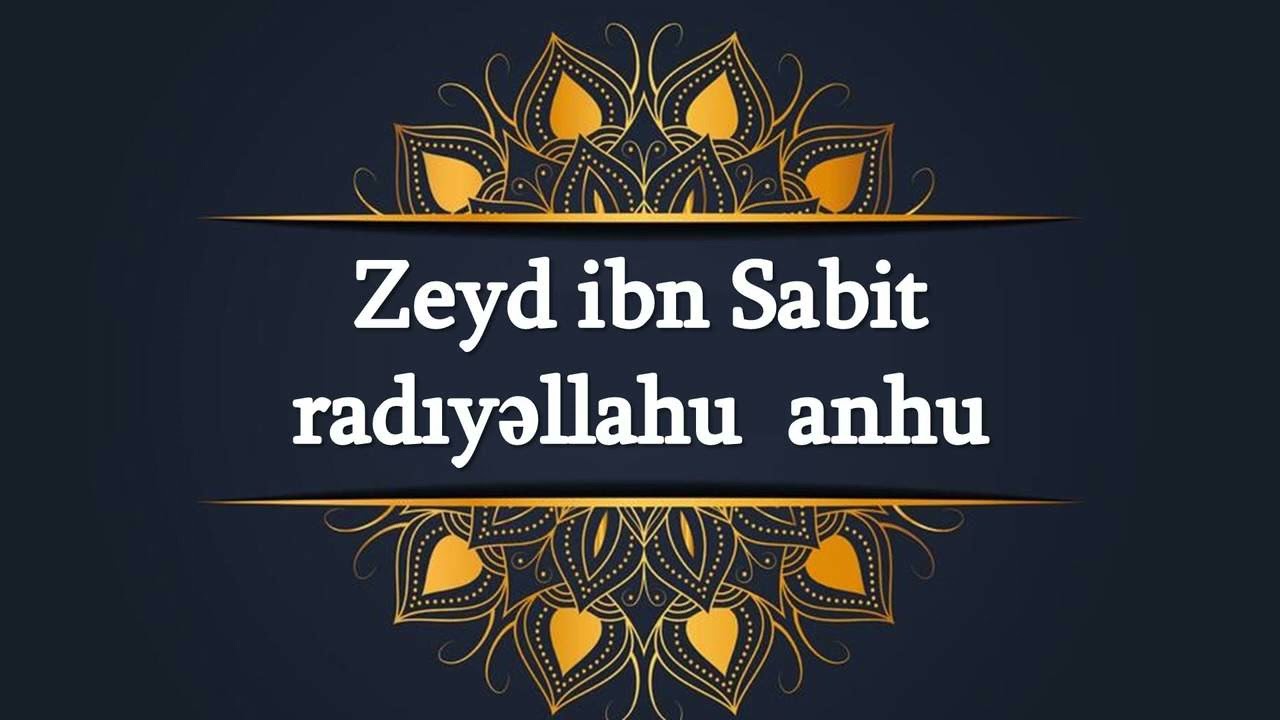 Əlixan Musayev - Zeyd ibn Sabit radıyəllahu anhu