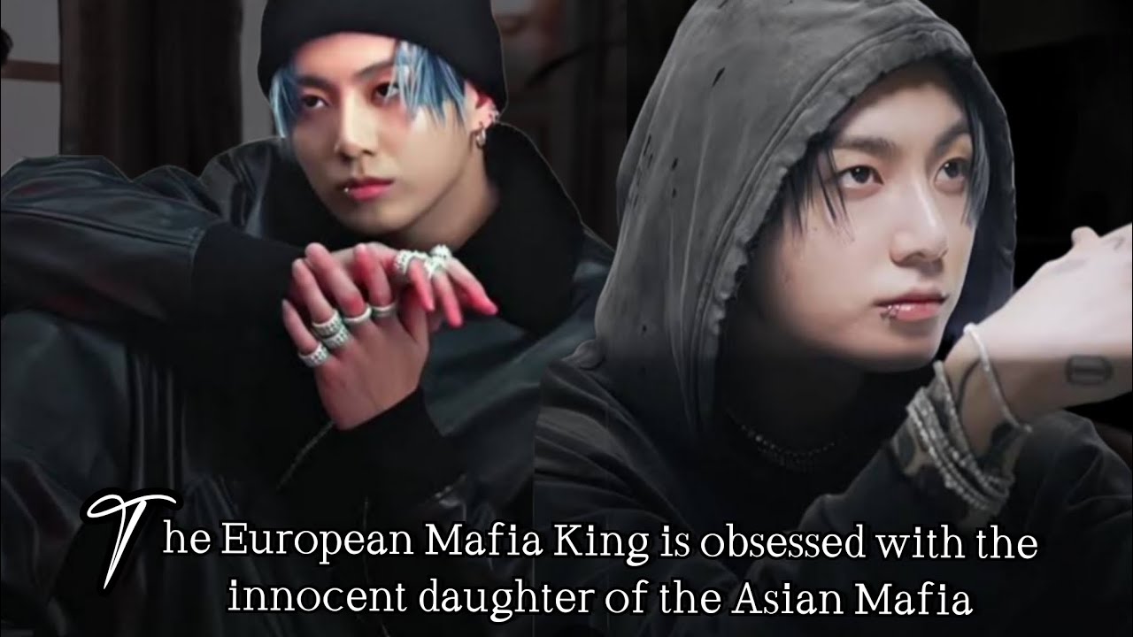 The European Mafia King is obsessed with the innocent daughter of the Asian mafia #btsff #jkff