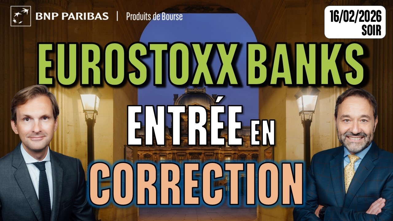 Eurostoxx Banks : Entrée en correction - 100 % Marchés - 16/02/2026 - S