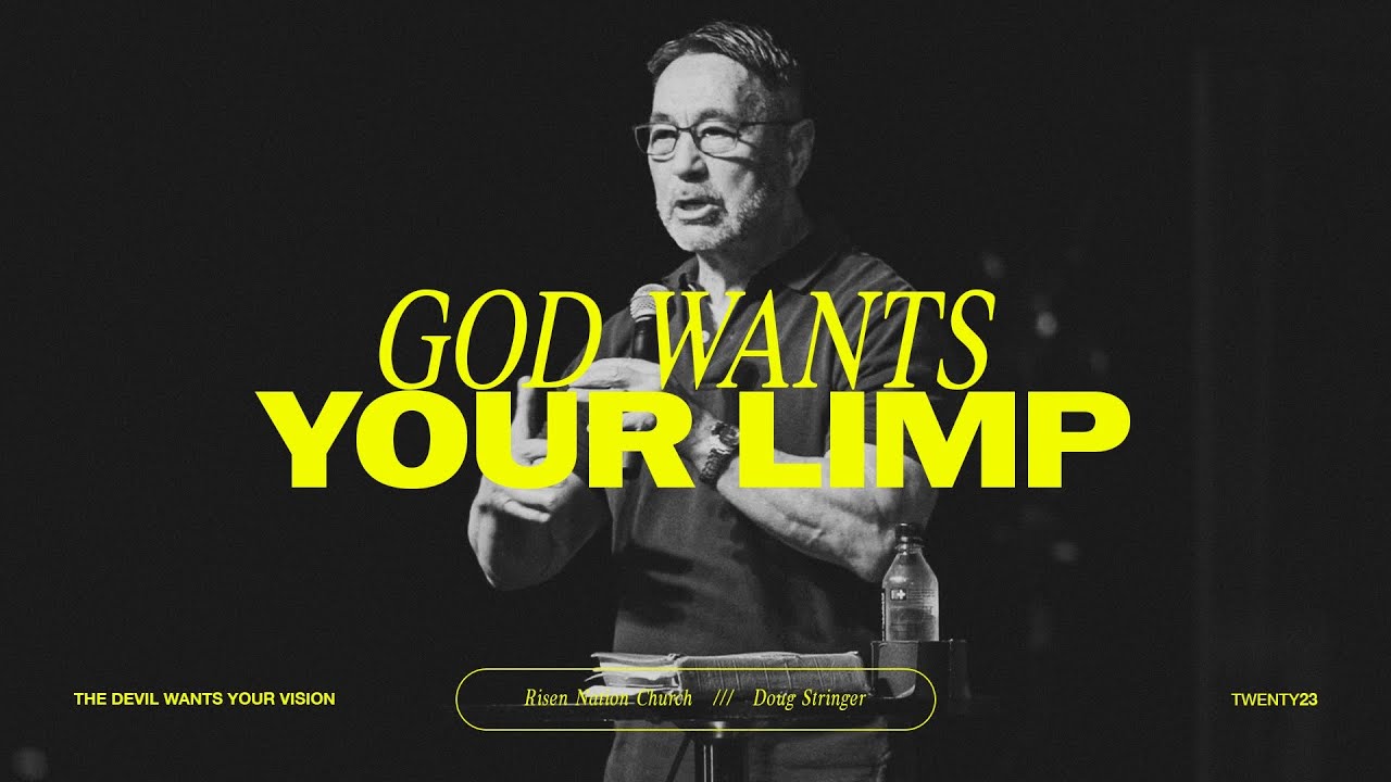 God Wants Your Limp | Dr. Doug Stringer | Risen Nation Church