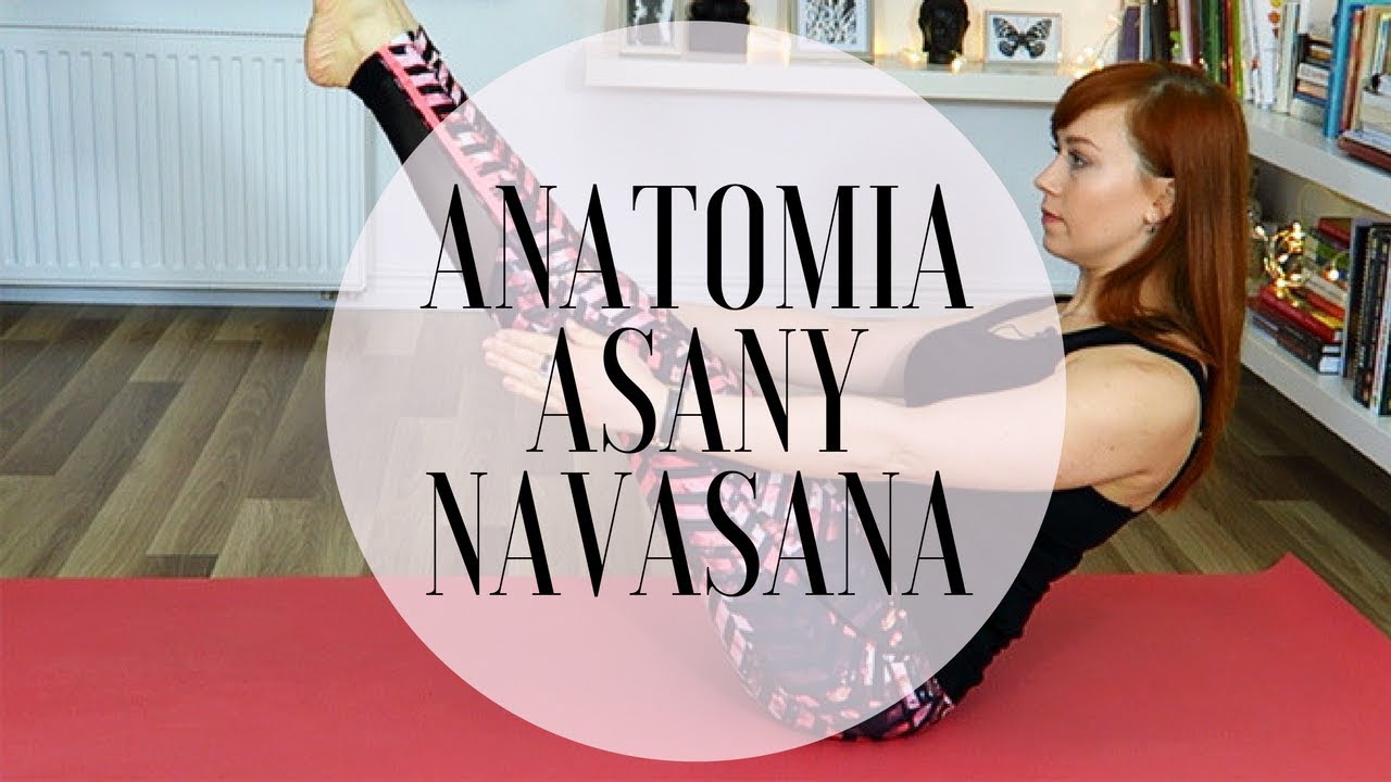 ANATOMIA ASANY: Navasana (Pozycja okrętu)