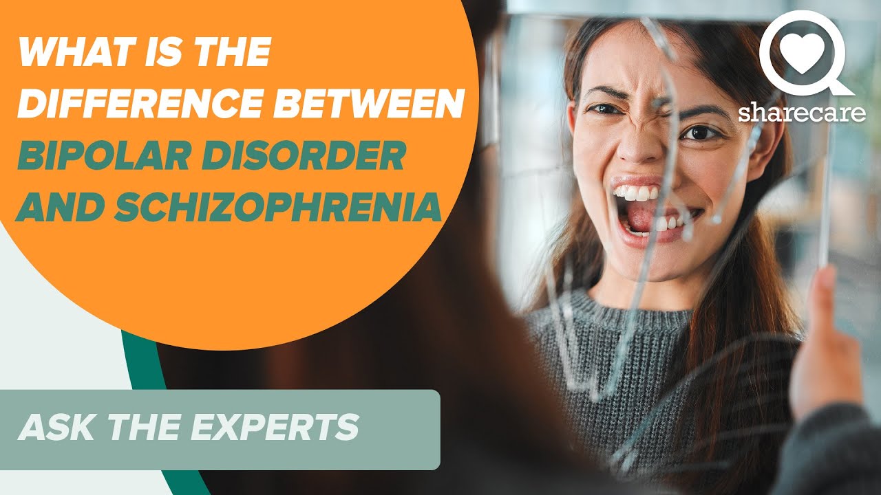 What Is the Difference Between Bipolar Disorder and Schizophrenia  | Ask The Experts | Sharecare