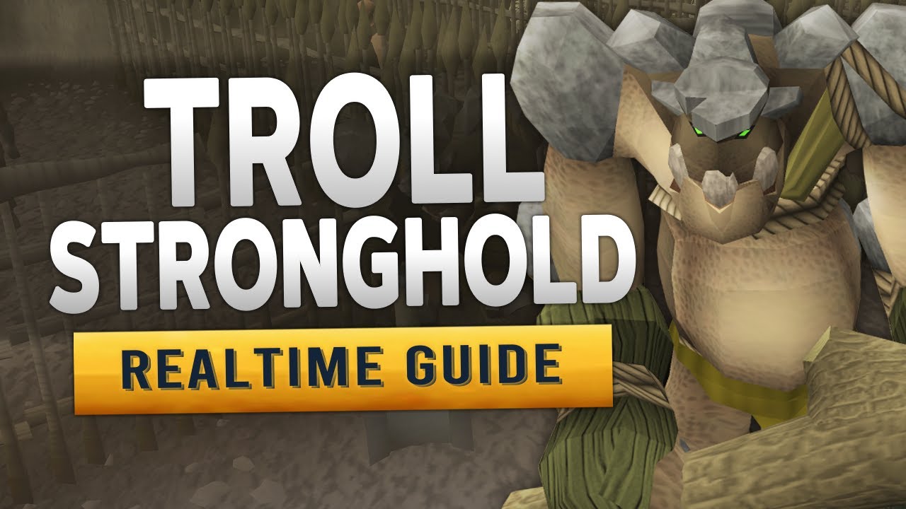 [RS3] Troll Stronghold – Realtime Quest Guide