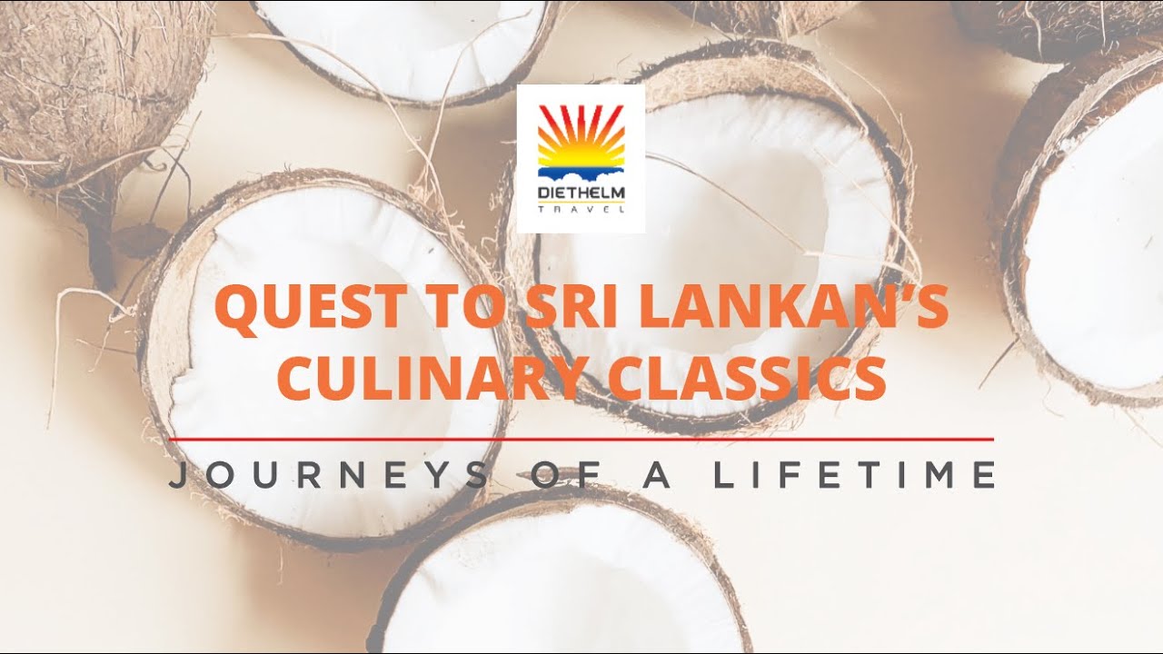 Quest For Sri Lankan Culinary Classics | Diethelm Travel